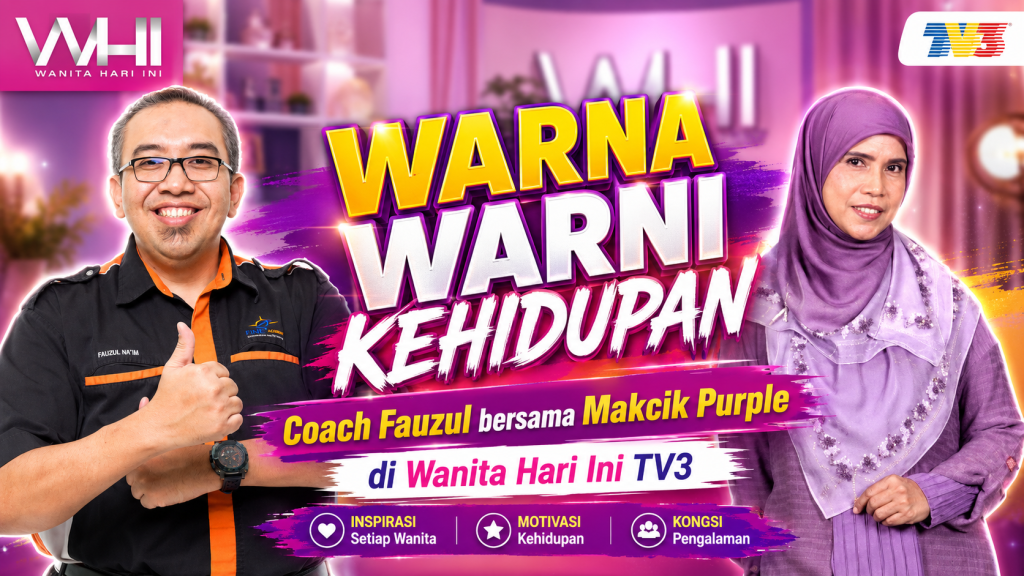 Wanita Hari Ini TV3: Coach Fauzul bersama Makcik Purple Membincangkan Topik: Warna Warni Kehidupan